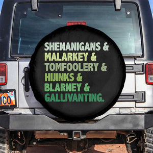 Funny St Patricks Day Shenanigans Malarkey Tomfoolery Hijinks Blarney Gallivanting Spare Tire Cover TS11 No hole Black Print Your Wear