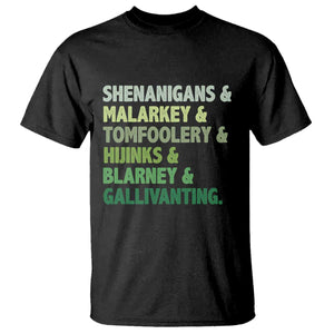 Funny St Patricks Day Shenanigans Malarkey Tomfoolery Hijinks Blarney Gallivanting T Shirt TS11 Black Print Your Wear