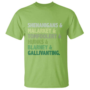 Funny St Patricks Day Shenanigans Malarkey Tomfoolery Hijinks Blarney Gallivanting T Shirt TS11 Lime Print Your Wear