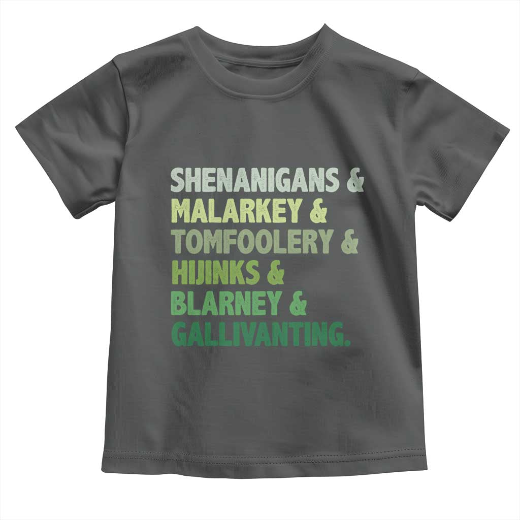 Funny St Patricks Day Shenanigans Malarkey Tomfoolery Hijinks Blarney Gallivanting Toddler T Shirt TS11 Dark Heather Print Your Wear