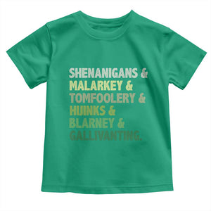 Funny St Patricks Day Shenanigans Malarkey Tomfoolery Hijinks Blarney Gallivanting Toddler T Shirt TS11 Irish Green Print Your Wear