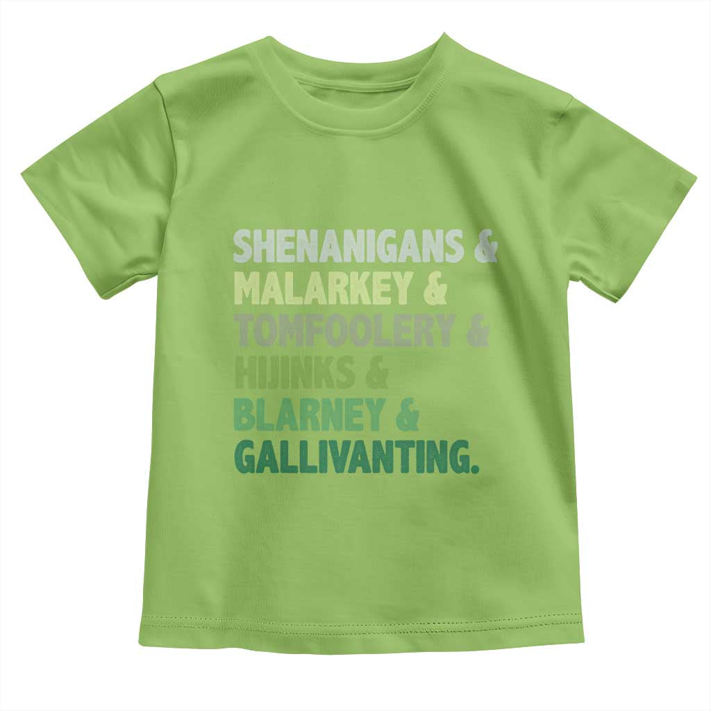 Funny St Patricks Day Shenanigans Malarkey Tomfoolery Hijinks Blarney Gallivanting Toddler T Shirt TS11 Lime Print Your Wear