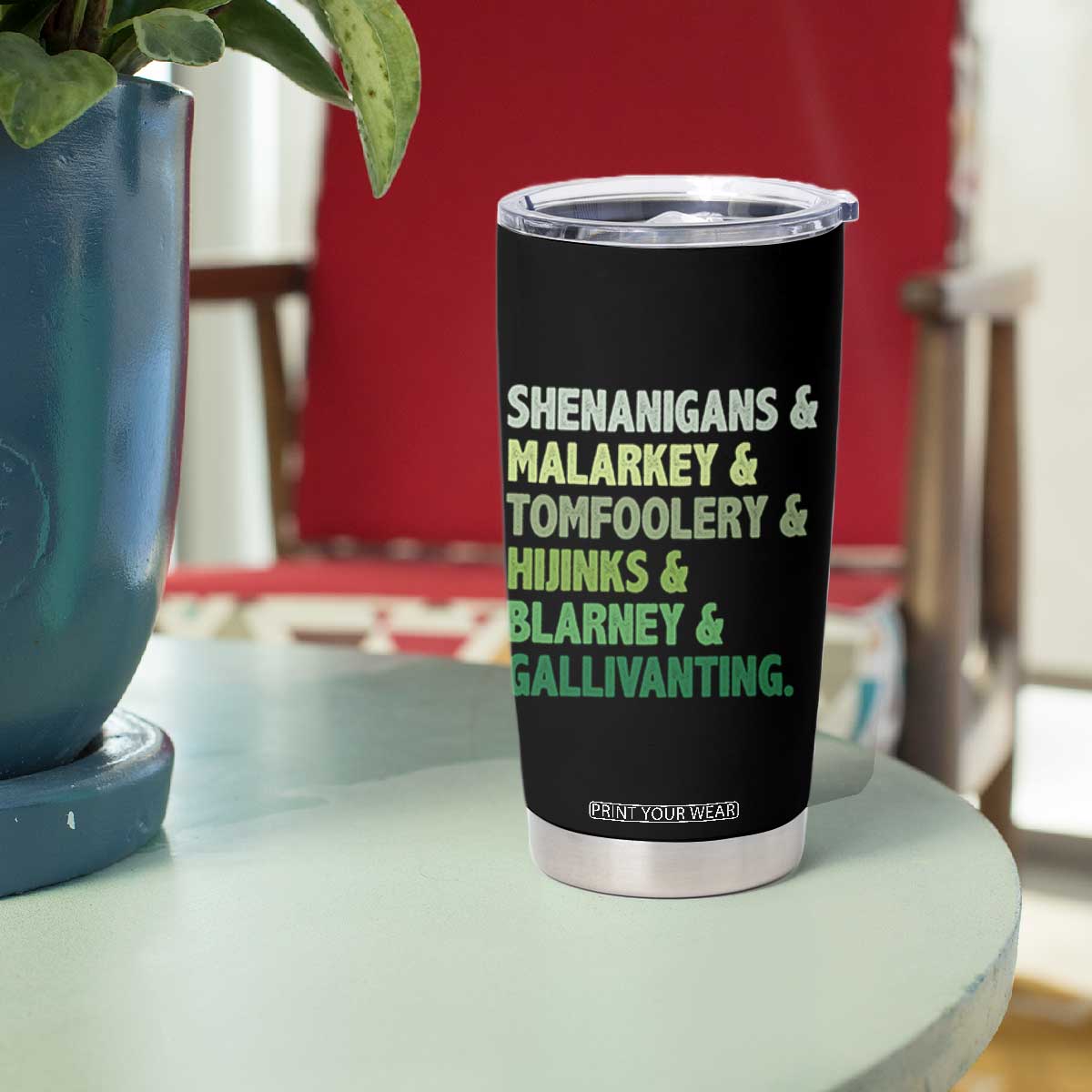 Funny St Patricks Day Shenanigans Malarkey Tomfoolery Hijinks Blarney Gallivanting Tumbler Cup TS11 Print Your Wear