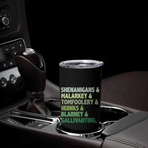 Funny St Patricks Day Shenanigans Malarkey Tomfoolery Hijinks Blarney Gallivanting Tumbler Cup TS11 Print Your Wear