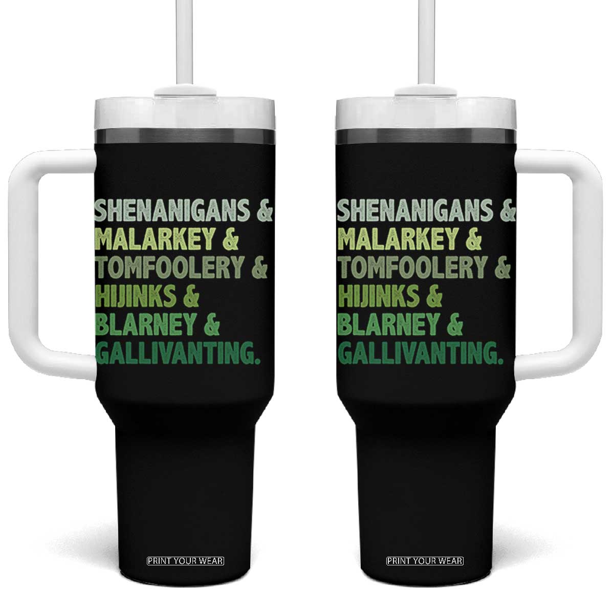 Funny St Patricks Day Shenanigans Malarkey Tomfoolery Hijinks Blarney Gallivanting Tumbler With Handle TS11 One Size: 40 oz Black Print Your Wear