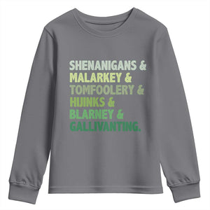 Funny St Patricks Day Shenanigans Malarkey Tomfoolery Hijinks Blarney Gallivanting Youth Sweatshirt TS11 Charcoal Print Your Wear