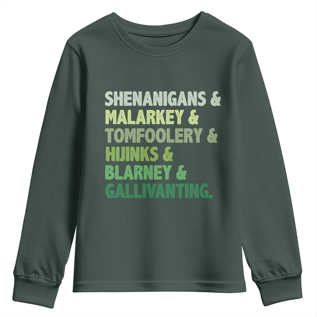 Funny St Patricks Day Shenanigans Malarkey Tomfoolery Hijinks Blarney Gallivanting Youth Sweatshirt TS11 Dark Forest Green Print Your Wear