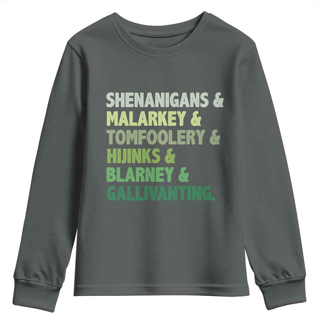 Funny St Patricks Day Shenanigans Malarkey Tomfoolery Hijinks Blarney Gallivanting Youth Sweatshirt TS11 Dark Heather Print Your Wear