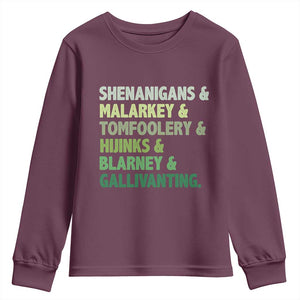 Funny St Patricks Day Shenanigans Malarkey Tomfoolery Hijinks Blarney Gallivanting Youth Sweatshirt TS11 Maroon Print Your Wear