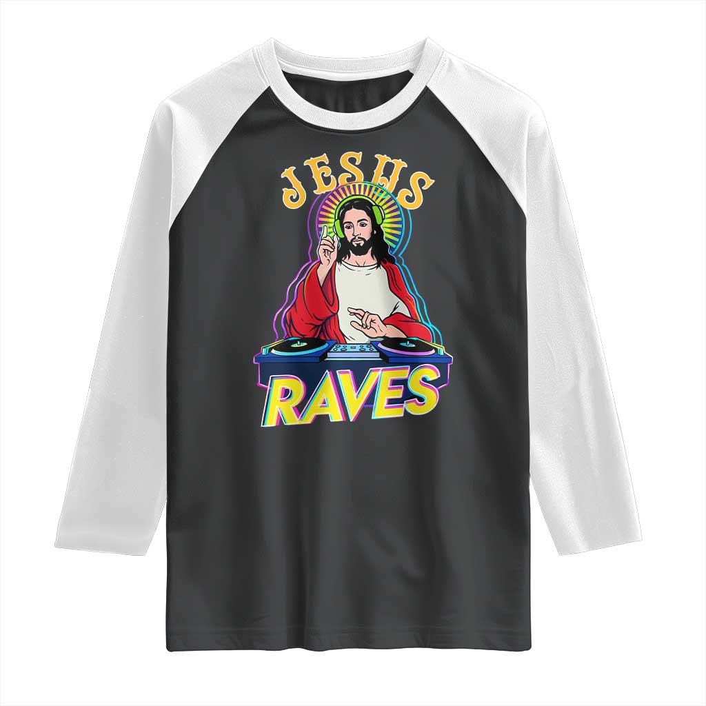 Funny Jesus DJ Raves Techno EDM Party Raglan Shirt TS11 Black White Print Your Wear