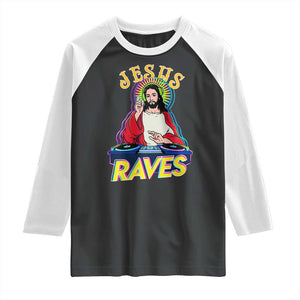 Funny Jesus DJ Raves Techno EDM Party Raglan Shirt TS11 Black White Print Your Wear