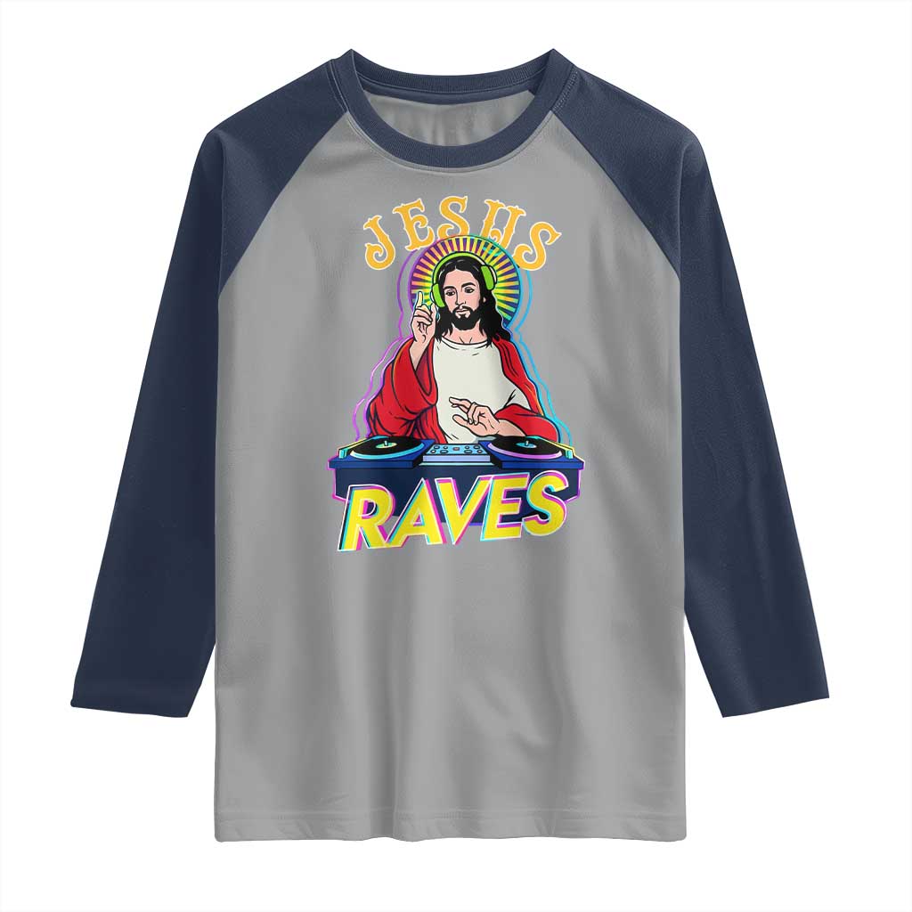 Funny Jesus DJ Raves Techno EDM Party Raglan Shirt TS11 Sport Gray Navy Print Your Wear