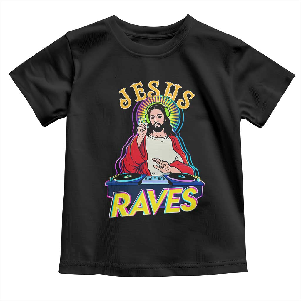 Funny Jesus DJ Raves Techno EDM Party Toddler T Shirt TS11 Black Print Your Wear