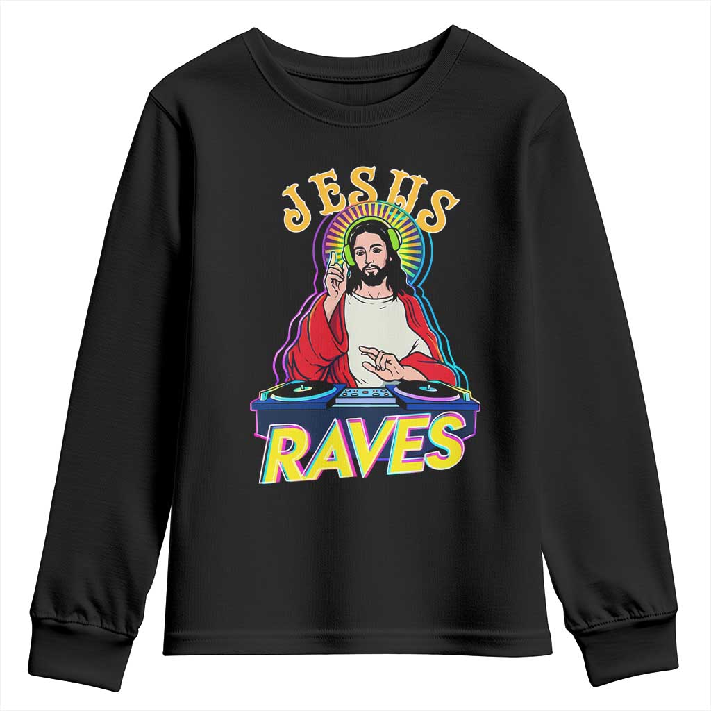 Funny Jesus DJ Raves Techno EDM Party Youth Sweatshirt TS11 Black Print Your Wear