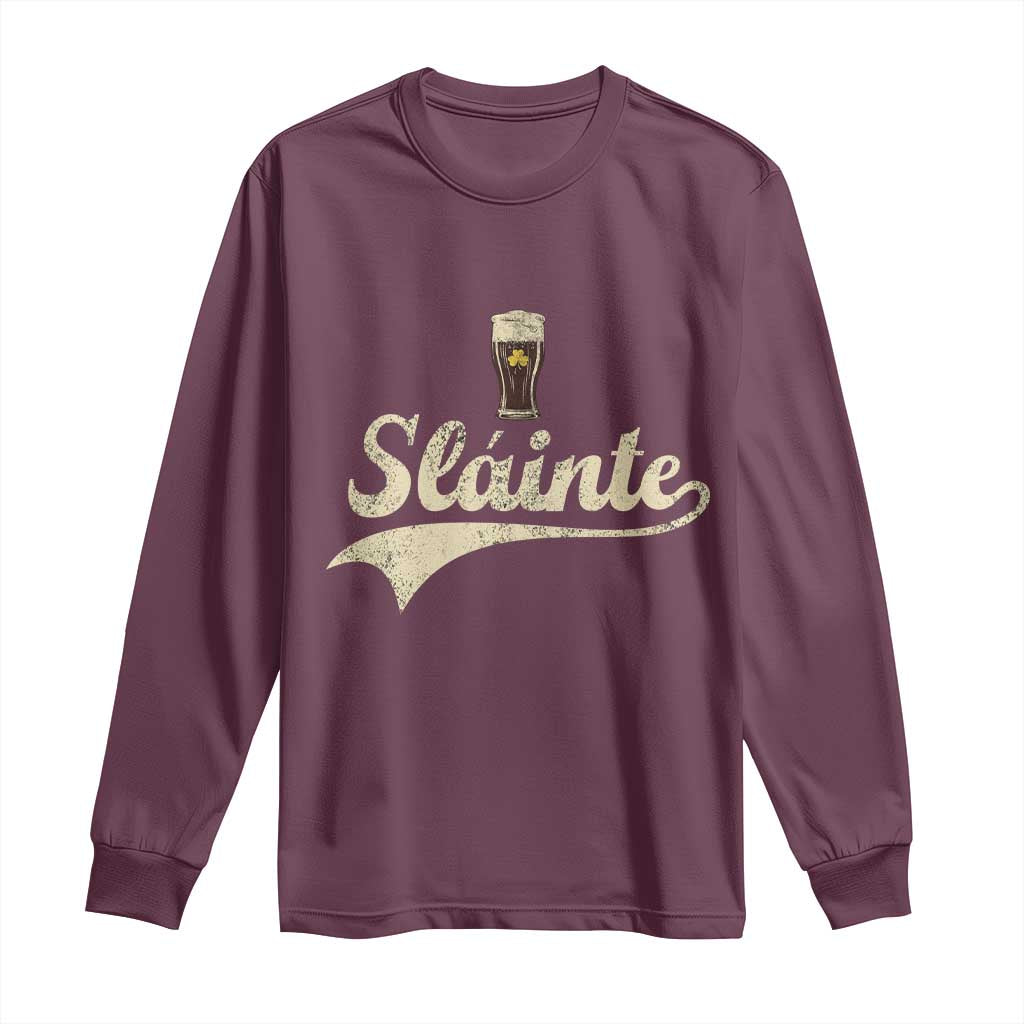 Funny Slainte Cheers Stout Beer Irish Shamrock St Patrick's Day Long Sleeve Shirt TS11 Maroon Print Your Wear