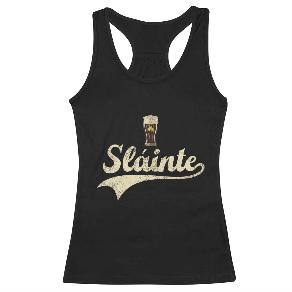 Funny Slainte Cheers Stout Beer Irish Shamrock St Patrick's Day Racerback Tank Top TS11 Black Print Your Wear