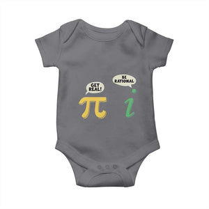 Get Real Be Rational Pi Math Teacher Geek Sarcastic Baby Onesie TS11 Charcoal Print Your Wear