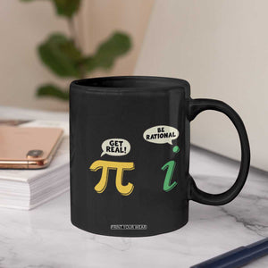 Get Real Be Rational Pi Math Teacher Geek Sarcastic Coffee Mug TS11 Print Your Wear