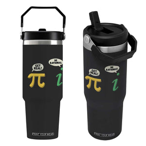 Get Real Be Rational Pi Math Teacher Geek Sarcastic Flip Straw Tumbler TS11 One Size: 30 oz Black Print Your Wear