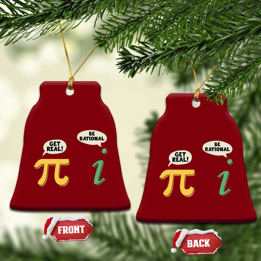 Get Real Be Rational Pi Math Teacher Geek Sarcastic Ceramic Ornament TS11 Print Your Wear