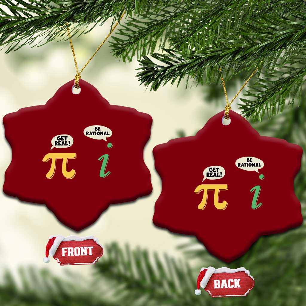 Get Real Be Rational Pi Math Teacher Geek Sarcastic Ceramic Ornament TS11 Print Your Wear