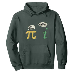 Get Real Be Rational Pi Math Teacher Geek Sarcastic Hoodie TS11 Dark Forest Green Print Your Wear
