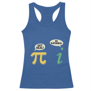 Get Real Be Rational Pi Math Teacher Geek Sarcastic Racerback Tank Top TS11 Royal Blue Print Your Wear