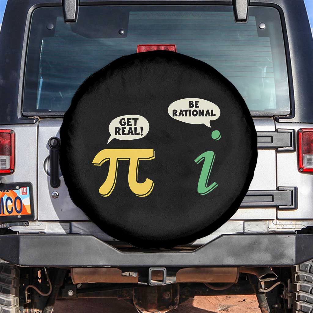 Get Real Be Rational Pi Math Teacher Geek Sarcastic Spare Tire Cover TS11 No hole Black Print Your Wear
