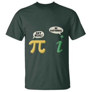 Get Real Be Rational Pi Math Teacher Geek Sarcastic T Shirt TS11 Dark Forest Green Print Your Wear