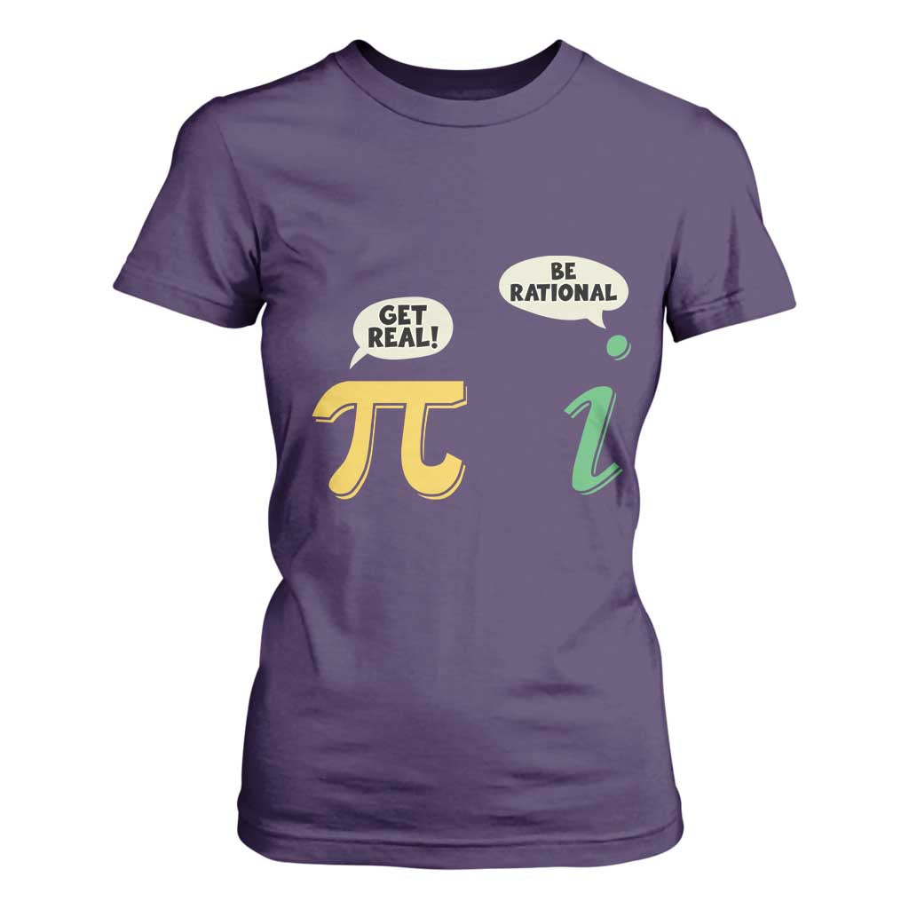 Get Real Be Rational Pi Math Teacher Geek Sarcastic T Shirt For Women TS11 Purple Print Your Wear