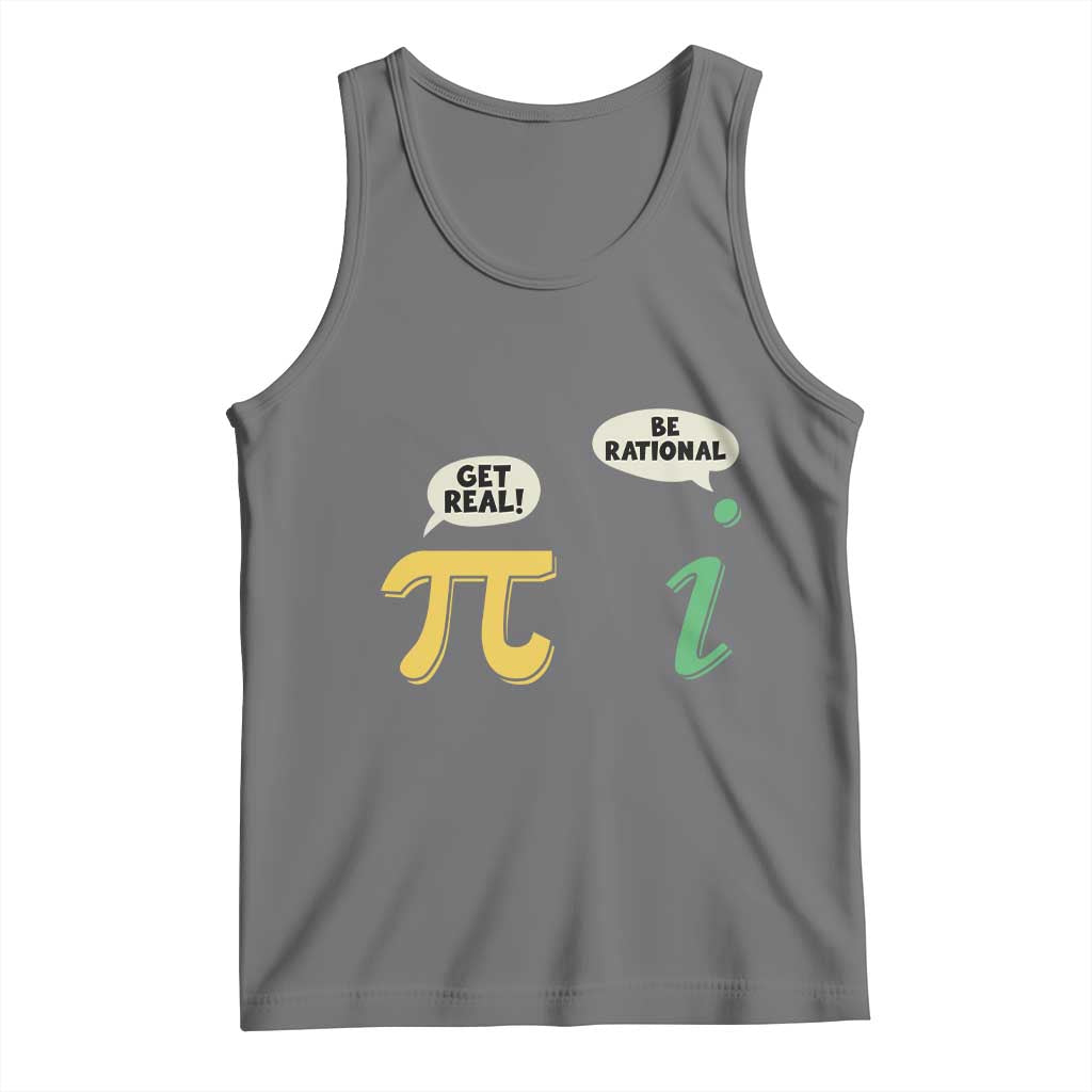 Get Real Be Rational Pi Math Teacher Geek Sarcastic Tank Top TS11 Black Heather Print Your Wear