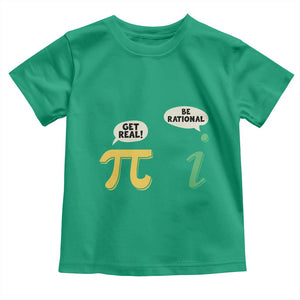 Get Real Be Rational Pi Math Teacher Geek Sarcastic Toddler T Shirt TS11 Irish Green Print Your Wear