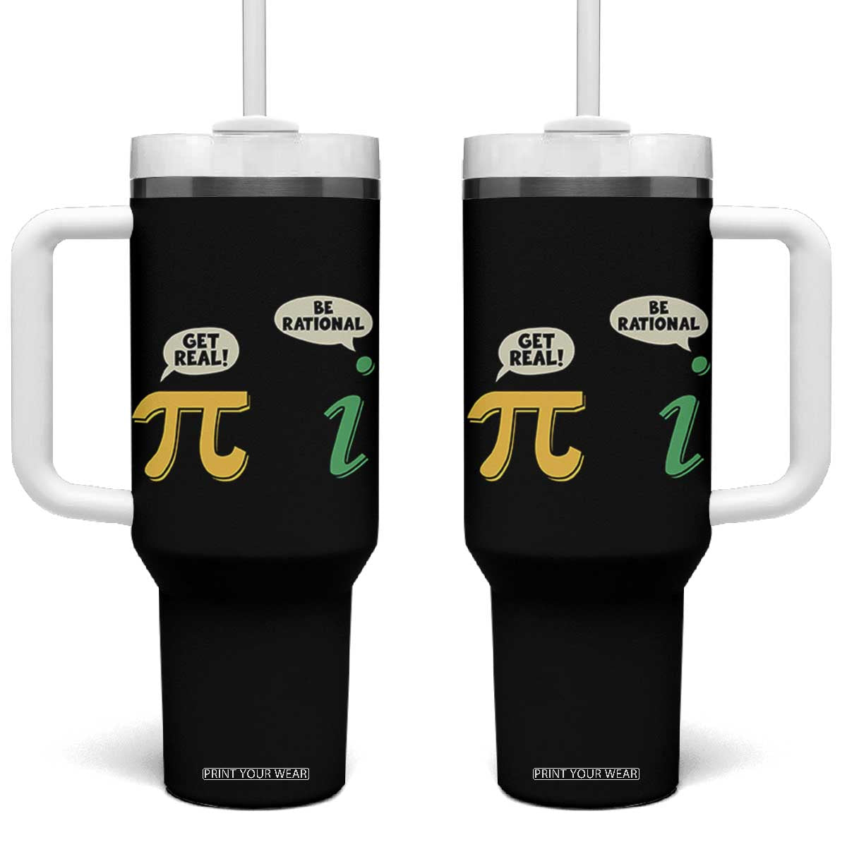 Get Real Be Rational Pi Math Teacher Geek Sarcastic Tumbler With Handle TS11 One Size: 40 oz Black Print Your Wear