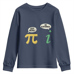 Get Real Be Rational Pi Math Teacher Geek Sarcastic Youth Sweatshirt TS11 Navy Print Your Wear