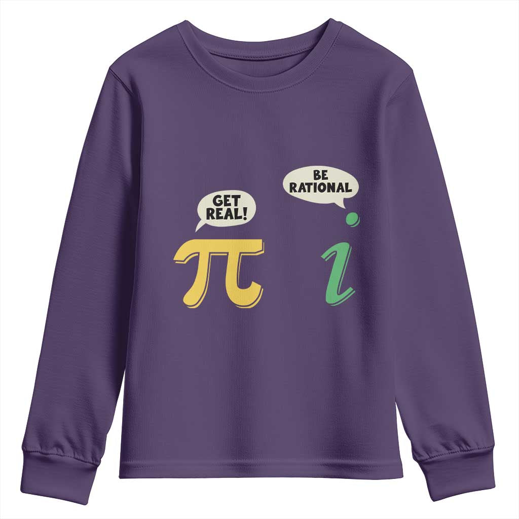 Get Real Be Rational Pi Math Teacher Geek Sarcastic Youth Sweatshirt TS11 Purple Print Your Wear