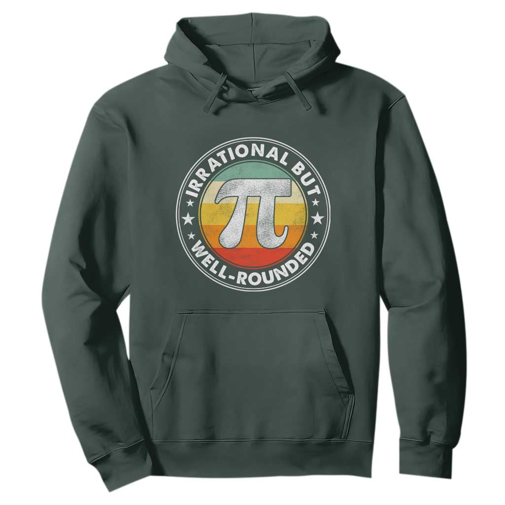 Funny Irrational But Well Rounded Pi Day Hoodie TS11 Dark Forest Green Print Your Wear
