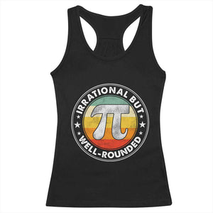 Funny Irrational But Well Rounded Pi Day Racerback Tank Top TS11 Black Print Your Wear