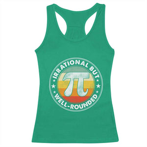 Funny Irrational But Well Rounded Pi Day Racerback Tank Top TS11 Irish Green Print Your Wear