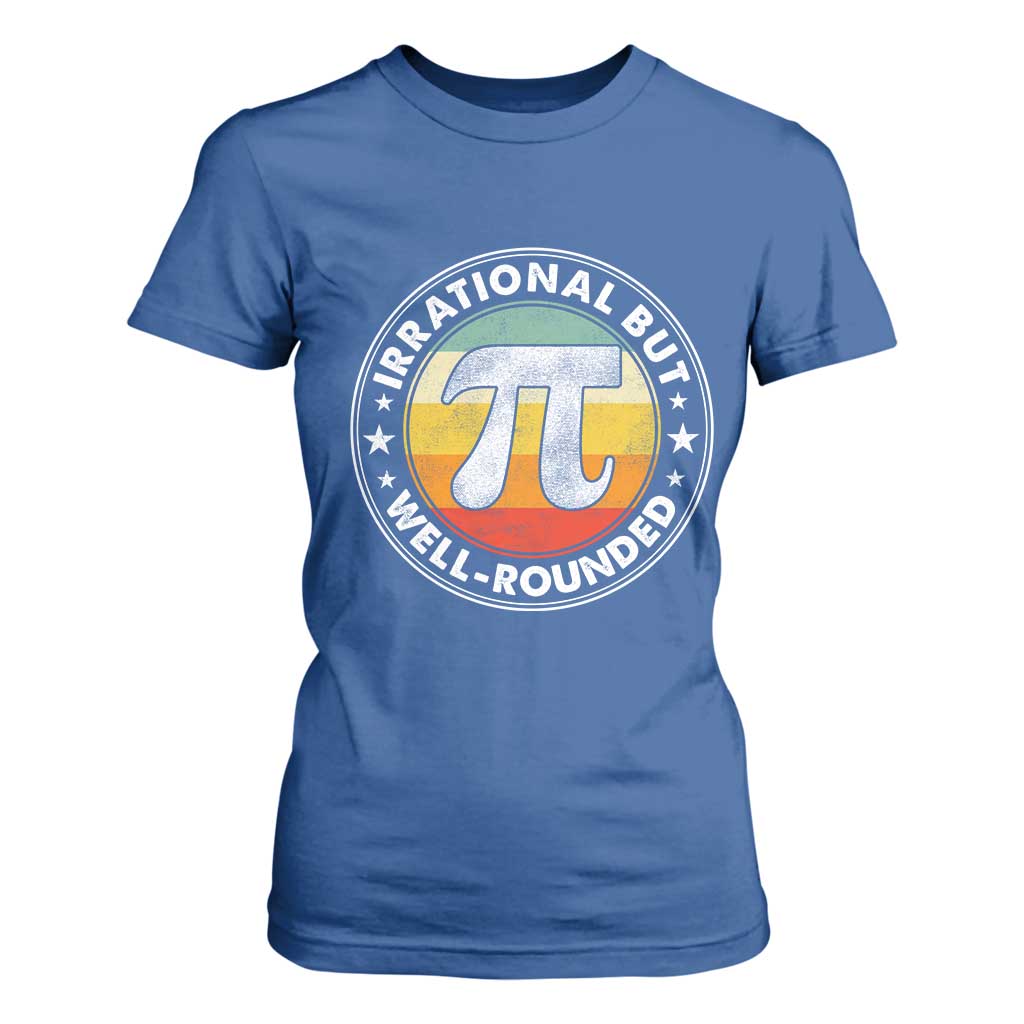 Funny Irrational But Well Rounded Pi Day T Shirt For Women TS11 Royal Blue Print Your Wear