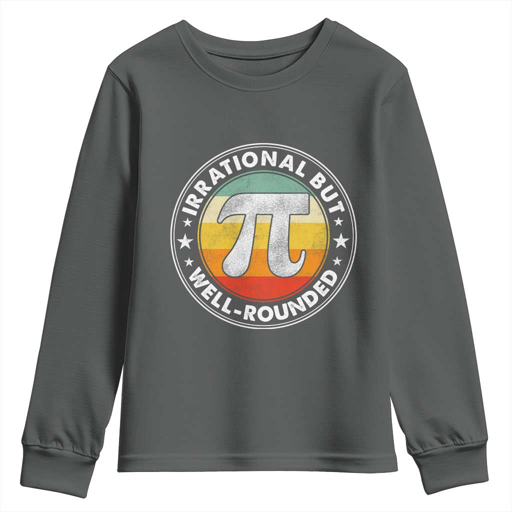 Funny Irrational But Well Rounded Pi Day Youth Sweatshirt TS11 Dark Heather Print Your Wear