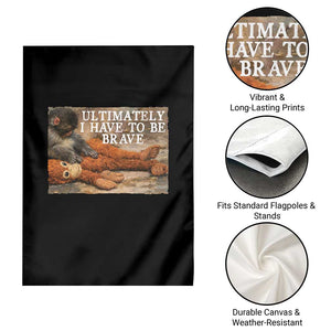 Ultimate I Have To Be Brave Punch The Monkey Garden Flag Cute Baby Monkey Hugging Plush TS11 Print Your Wear