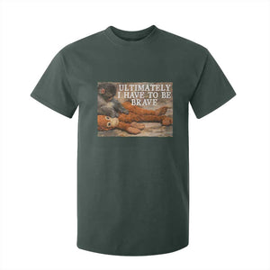 Ultimate I Have To Be Brave Punch The Monkey T Shirt For Kid Cute Baby Monkey Hugging Plush TS11 Dark Forest Green Print Your Wear