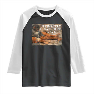 Ultimate I Have To Be Brave Punch The Monkey Raglan Shirt Cute Baby Monkey Hugging Plush TS11 Black White Print Your Wear