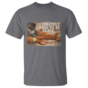 Ultimate I Have To Be Brave Punch The Monkey T Shirt Cute Baby Monkey Hugging Plush TS11 Charcoal Print Your Wear