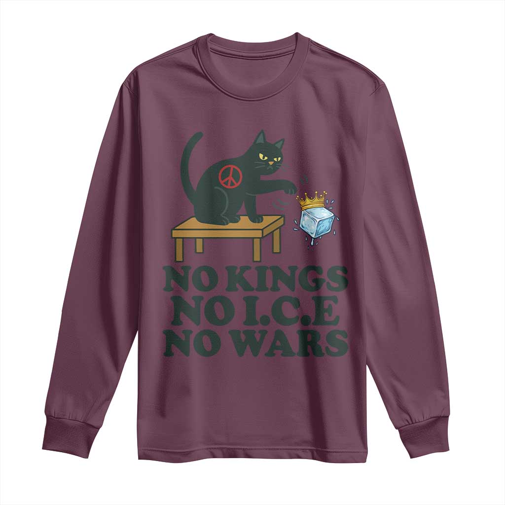 No Kings No Ice No Wars Cat Long Sleeve Shirt Funny Political Freedom Activist TS11 Maroon Print Your Wear