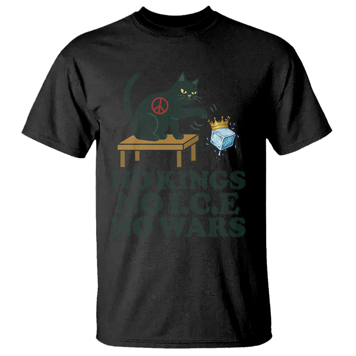 No Kings No Ice No Wars Cat T Shirt Funny Political Freedom Activist TS11 Black Print Your Wear