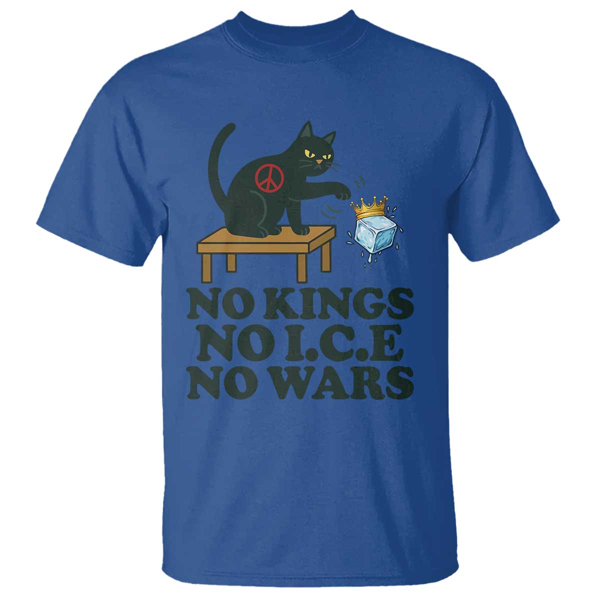 No Kings No Ice No Wars Cat T Shirt Funny Political Freedom Activist TS11 Royal Blue Print Your Wear