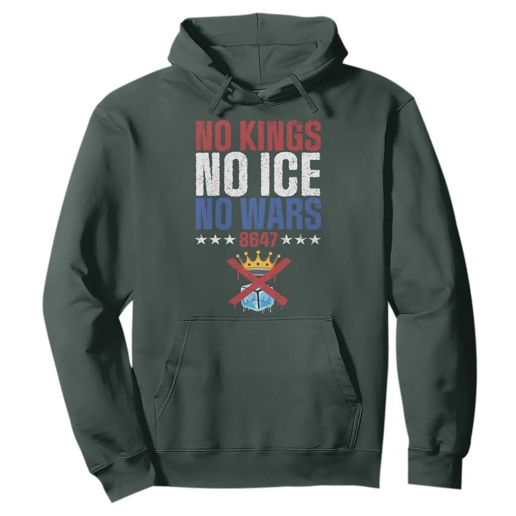No Kings No Ice No Wars 8647 Hoodie Rejecting Kings Anti Authoritarian TS11 Dark Forest Green Print Your Wear