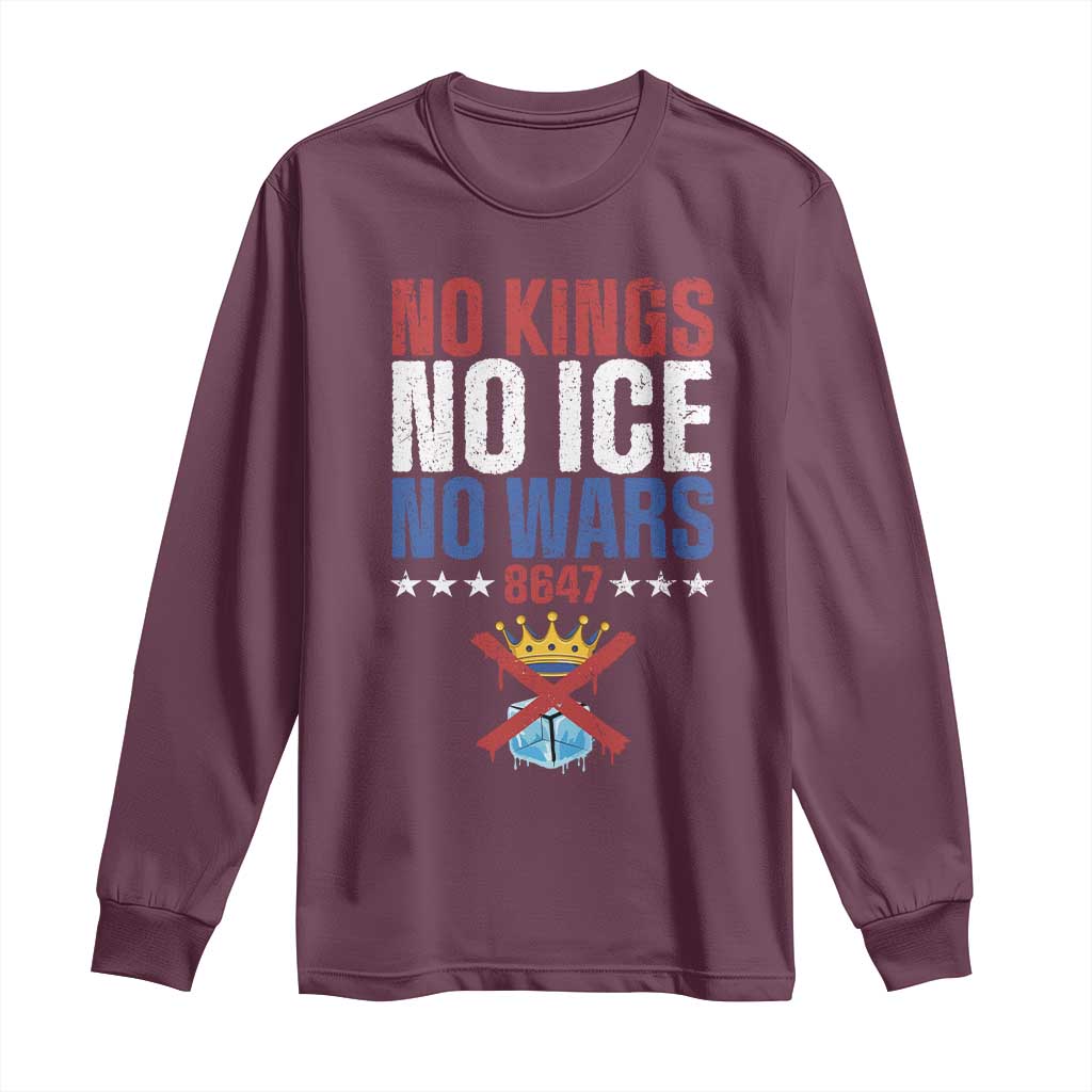 No Kings No Ice No Wars 8647 Long Sleeve Shirt Rejecting Kings Anti Authoritarian TS11 Maroon Print Your Wear