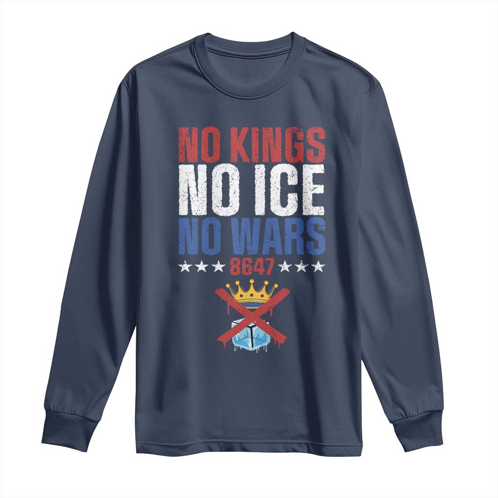 No Kings No Ice No Wars 8647 Long Sleeve Shirt Rejecting Kings Anti Authoritarian TS11 Navy Print Your Wear